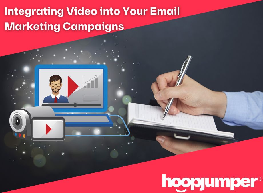 Integrating Video into Your Email Marketing Campaigns