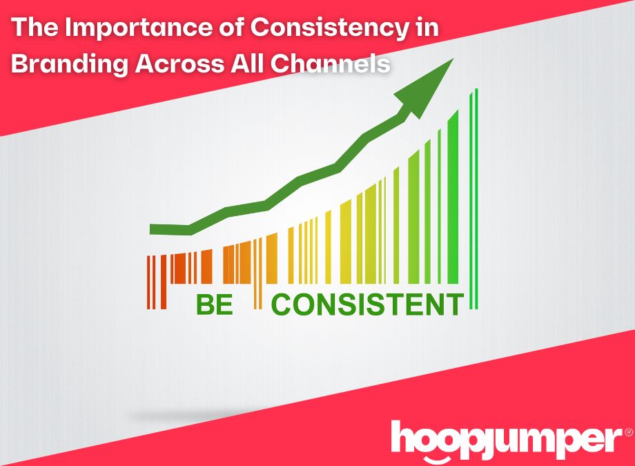 The Importance of Consistency in Branding Across All Channels