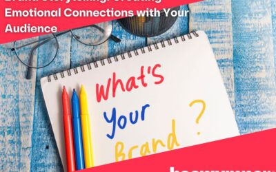 Brand Storytelling: Creating Emotional Connections with Your Audience