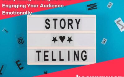 Storytelling Through Video: Engaging Your Audience Emotionally