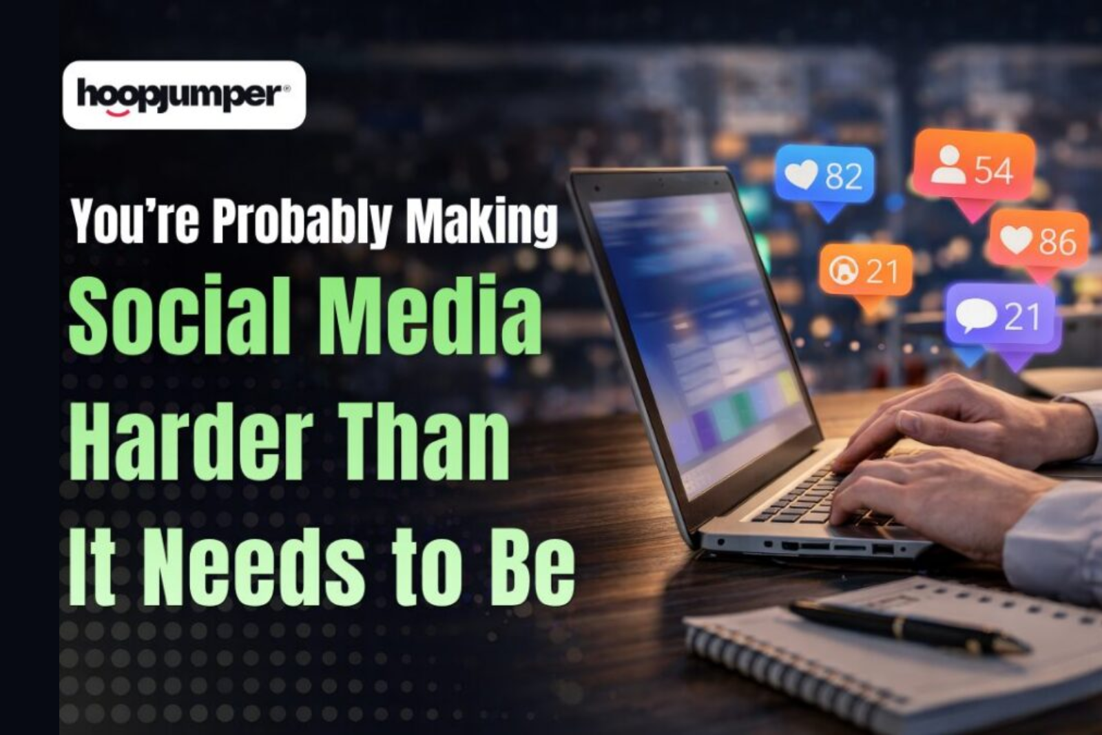 You’re Probably Making Social Media Harder Than It Needs to Be