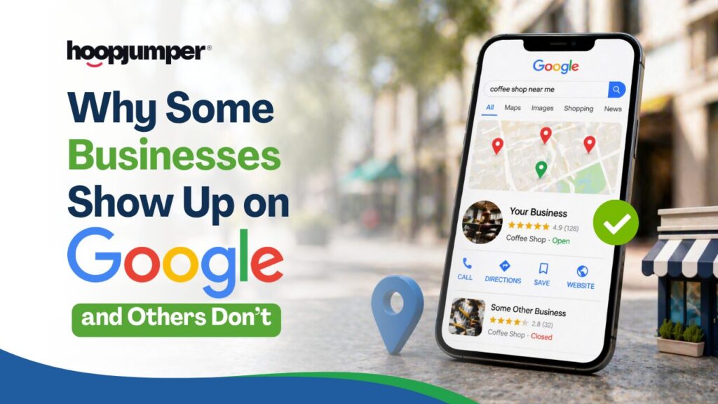 Why Some Businesses Show Up on Google and Others Don’t