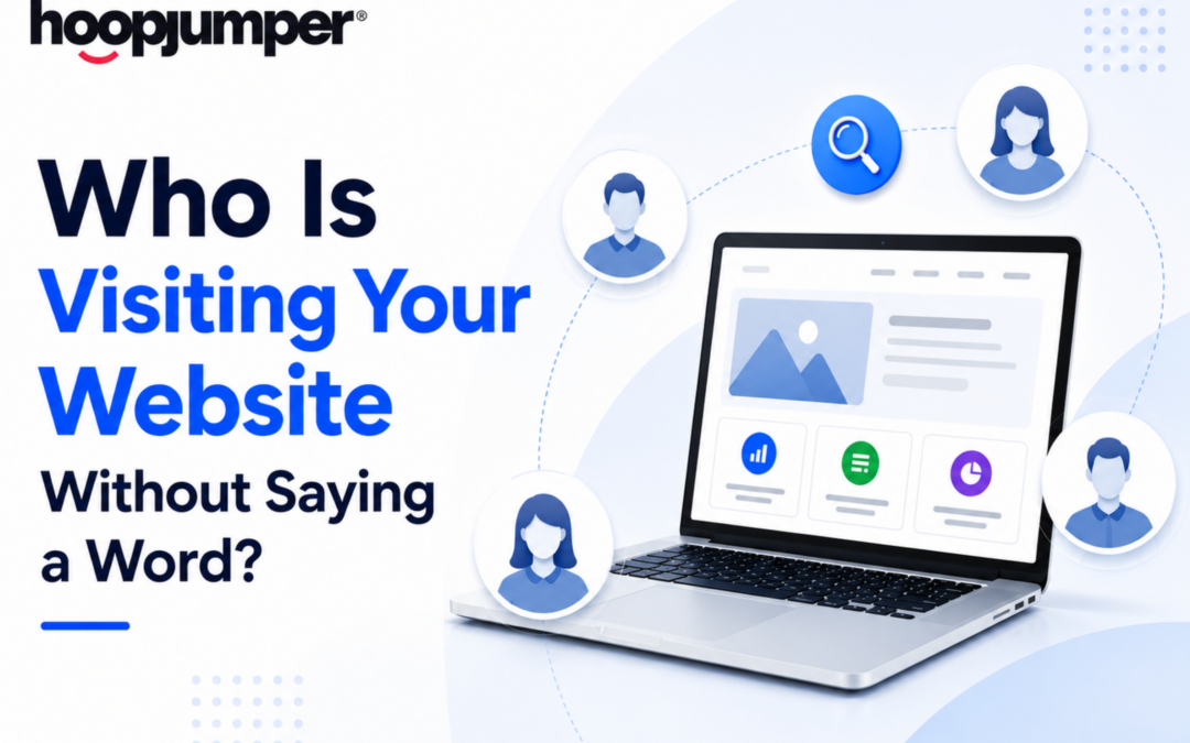 Who Is Visiting Your Website Without Saying a Word?